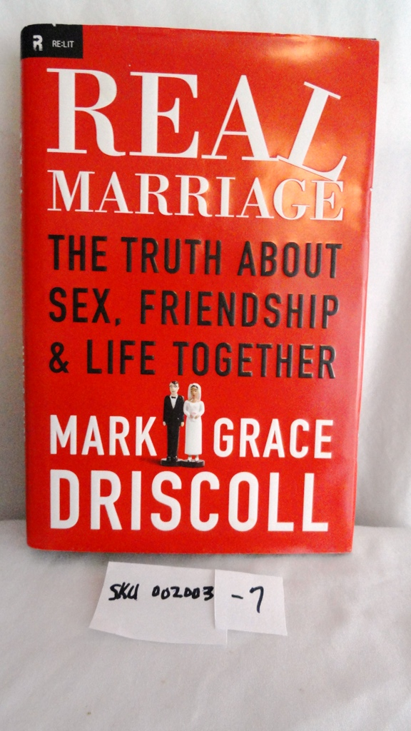 Real Marriage: The Truth About Sex, Friendship, & Life Together SKU (002003-7)