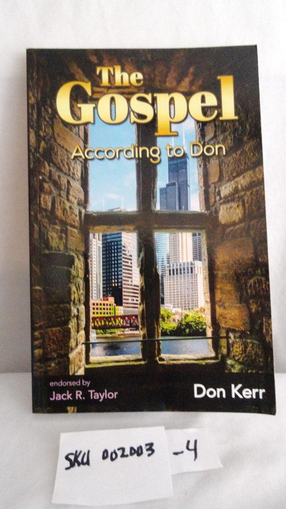 The Gospel According To Don: A 21rst Century Story of Redemption SKU (002003-4)